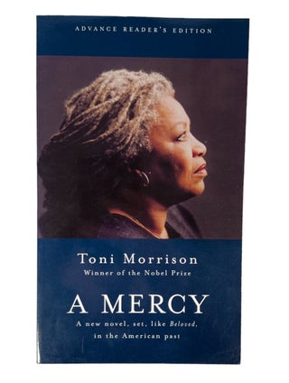 Toni Morrison A Mercy, first edition advance proof, 2008. Toni Morrison.