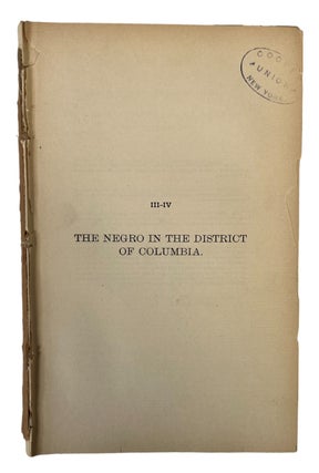 The Negro in the District of Columbia, An Examination of Black Life by Johns Hopkins Studies, 1893. 19th Century African American, Edward.