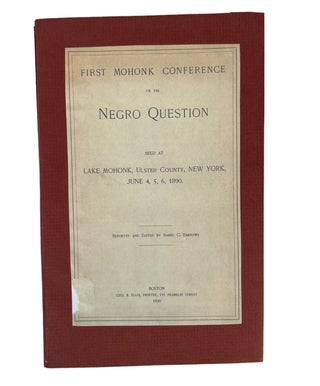 First Mohonk Conference on the Negro Question, 1890, Documents the Regression that African. Conference Mohonk.