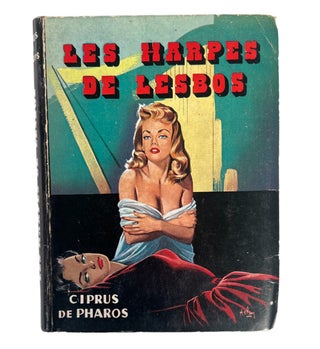 1950's Lesbian Pulp Novel Les Harpes De Lesbos by Ciprus de Pharos. Les Harpes De Lesbian Pulp.