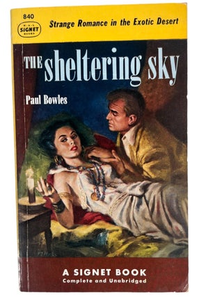 Item #19929 First Printing Pulp Edition of The Sheltering Sky by Paul Bowles, 1951. Paul Bowles