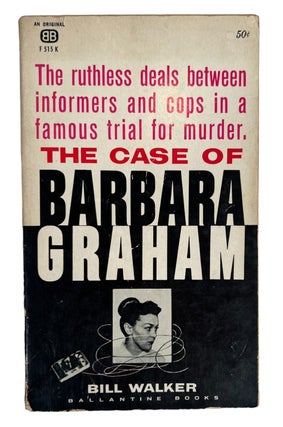 First edition pulp of The Case of Barbara Graham by Bill Walker. Prison Life, Barbara Graham.