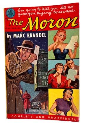 Classic 1950s noir pulp novel The Moron by Marc Brandel. Marc Brandel Pulp.