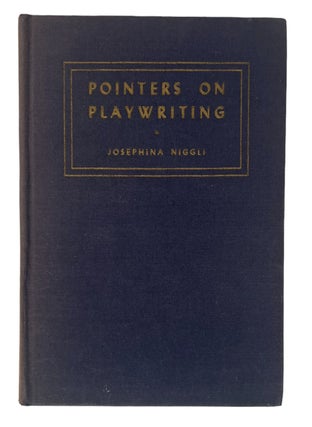 Early Female Mexican Playwright Josephina Niggli's Pointers on Playwriting First Edition. Josephina NIGGLI.