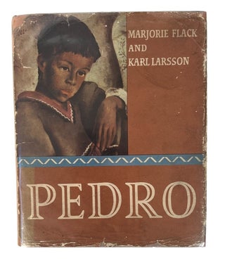 Pedro by Marjorie Flack and Karl Larsson, illustrated First Edition, 1920. Mexican-American Literature, Marjorie Flack Karl.