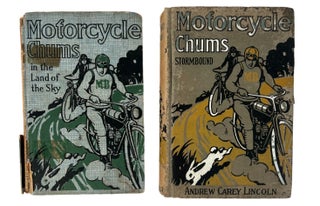 Early Archive of 2 Motorcycle Chums books by Andrew Carey Lincoln, 1912 and 1914. Andrew Carey Lincoln Motorcycle Chums.