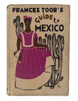 1937 Francis Toor's Guide to Mexico: with Maps and Photographs. Francis Toor.