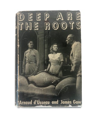 Deep are the Roots: A Play in Three Acts; A play about a Black WWII Veteran First Edition, 1946. Play African American.