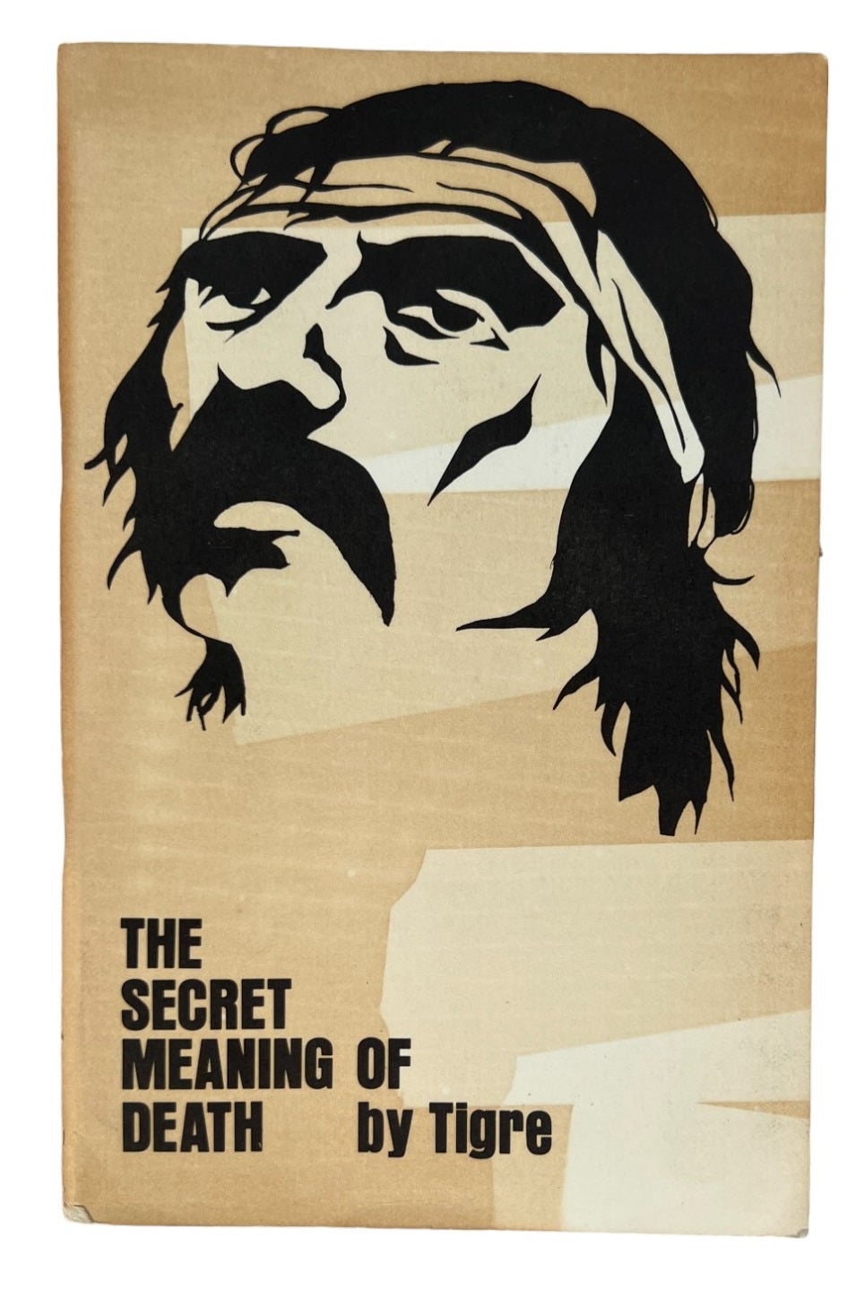 Chicano Poetry, The Secret Meaning of Death by Tigre, First Edition, 1972  by Tigre Chicano Poetry on Max Rambod