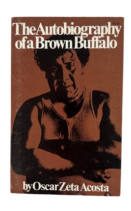 Item #20277 Oscar Zeta Acosta, The Autobiography of a Brown Buffalo First Edition, 1972. Oscar...