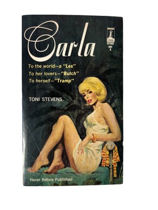 Early Lesbian Pulp Novel dealing with identity: Carla by Toni Stevens, 1964. Toni Stevens.