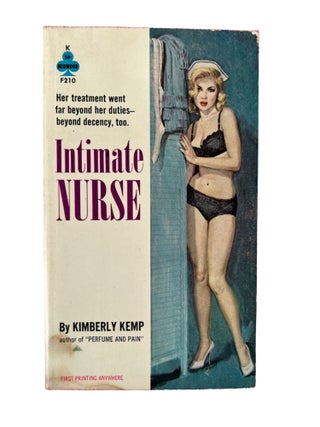 Early Lesbian Pulp Novel Intimate Nurse by Kimberly Kemp, 1962. Kimberly Kemp.