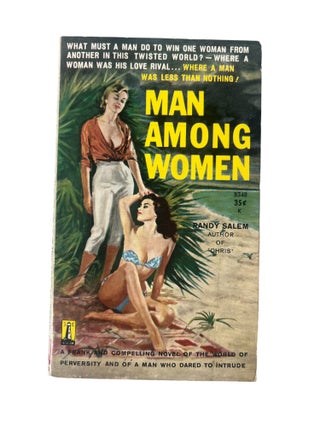 Early Lesbian Pulp Novel "Man Among Women" by Lesbian Author Randy Salem, 1960. Randy Salem.