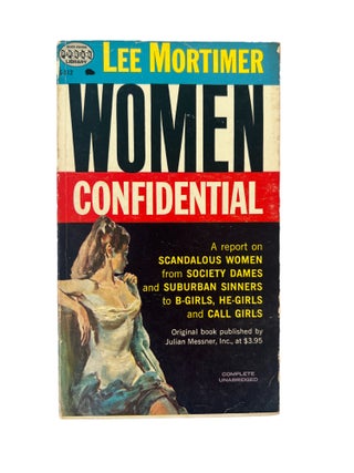Item #20390 Lesbian Pulp book Women Confidential by Lee Mortimer, 1960, covering early reporting...