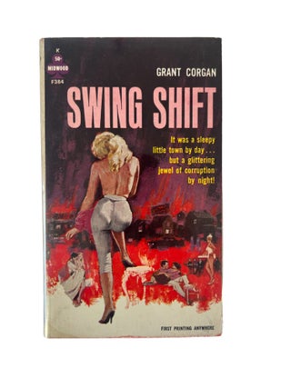 Early 1960s Lesbian Pulp Novel Swing Shift by Grant Corgan. Grant Corgan Lesbian Pulp.