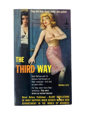 Item #20398 Early 1960s Lesbian Pulp Novel The Third Way by Sheldon Lord. Sheldon Lord Lesbian Pulp