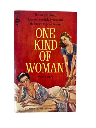 Early 1960s Lesbian Pulp Novel One Kind of Woman by Ralph Dean. Ralph Dean Lesbian Pulp.