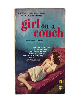Item #20405 Early Lesbian Pulp Novel Girl on a Couch by Manning Stokes, 1961. Manning Stokes...