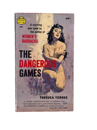 Early Lesbian Pulp Novel The Dangerous Games written by a Woman with "pro-lesbian" Plot. Tereska Torres Lesbian Pulp.