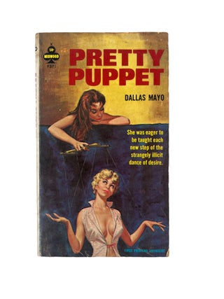 Early Lesbian Pulp Novel Pretty Puppet by Dallas Mayo, 1964. Dallas Mayo Lesbian Pulp.