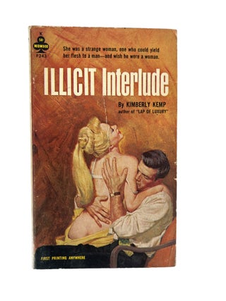 Item #20412 Early Lesbian Pulp Novel Illicit Interlude by Kimberly Kemp, 1963. Kimberly Kemp...