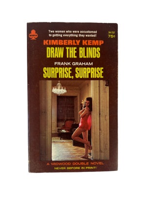 Two 60's Lesbian Pulp Novels in One Book: Draw the Blinds by Kimberly Kemp and Surprise, Surprise. Kimberly Kemp Lesbian Pulp.