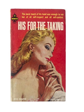 Early Lesbian Pulp Novel His For The Taking by Woman Author Jess Draper. Jess Draper Lesbian Pulp.