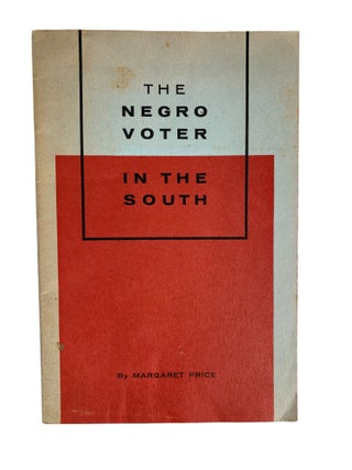 Item #21367 The Negro Voter in the South, 1957 Resource on Black Voter Registration and...