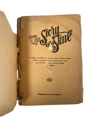Rare Slavery Novel The Story Of A Slave: Slavery's Social Evil, 1894