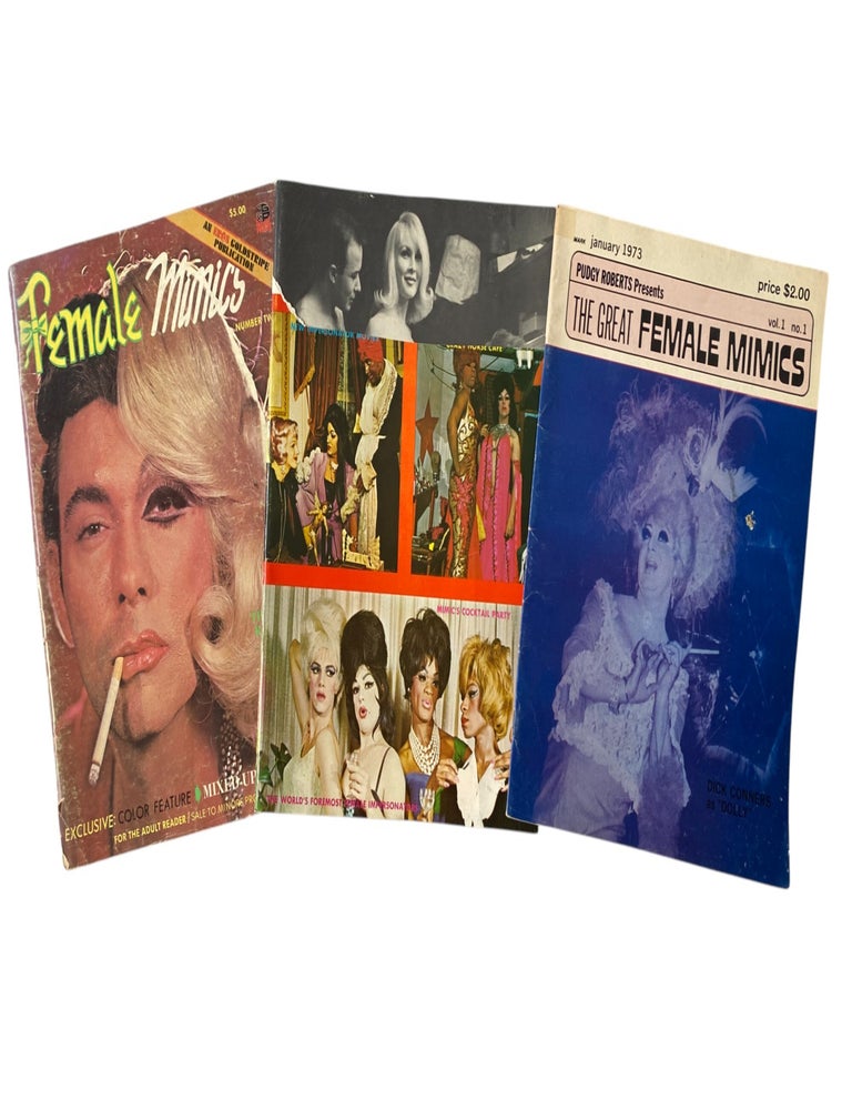Item #22424 [LGBTQ+ History] Female Mimics Magazine Archive Documenting Trans Women and Drag Performance Before and After Stonewall, 1965&ndash;1973. Female Mimics.