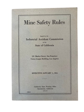 Mine Safety and Mining Union Protections Archive, Documenting Labor Practices and Regulatory Laws in the U.S., 1893-1922