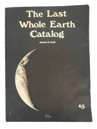 Whole Earth Catalog Archive Stewart Brand's Radical Counterculture 1969-1971
