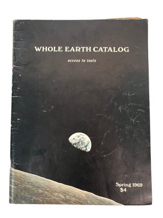 Whole Earth Catalog Archive Stewart Brand's Radical Counterculture 1969-1971