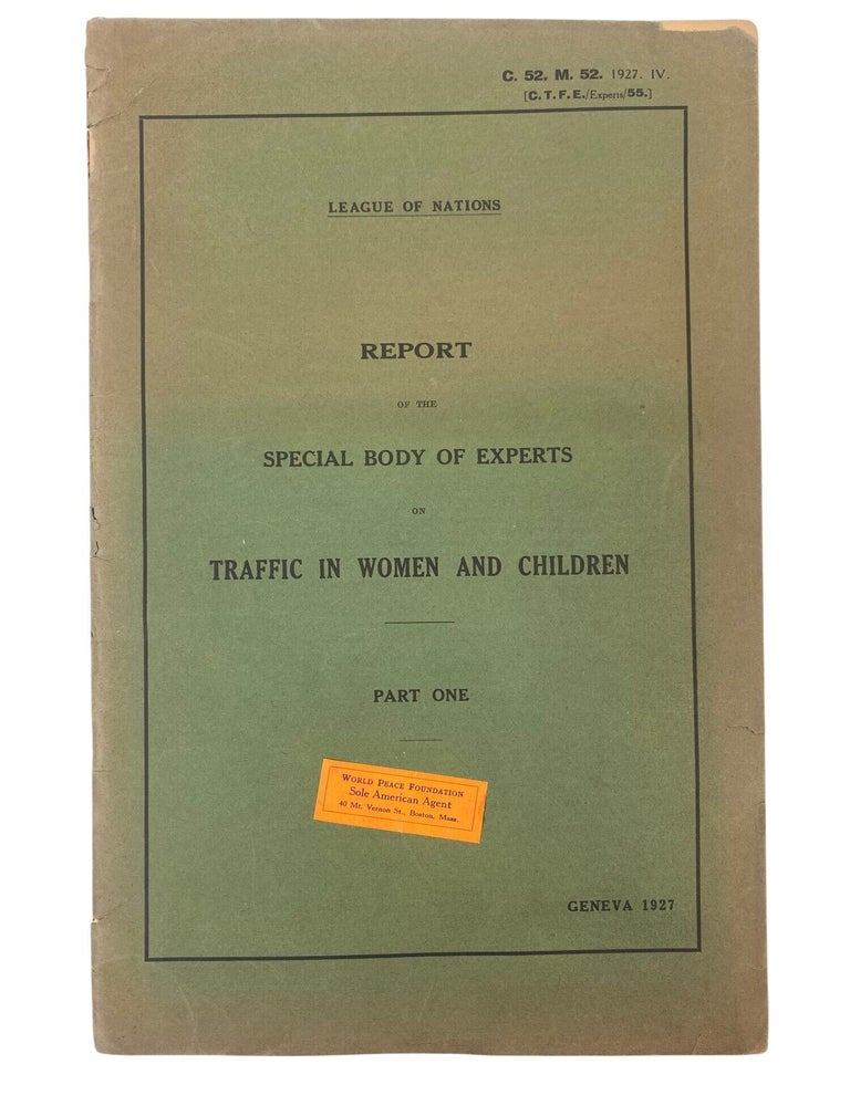 Item #23586 Anti-Sex Trafficking Policy Report by the League of Nations, 1927, Addressing International Sex Trafficking, Regulated Sex Work, and Preventative Education. League of Nations, Grace Abbott.