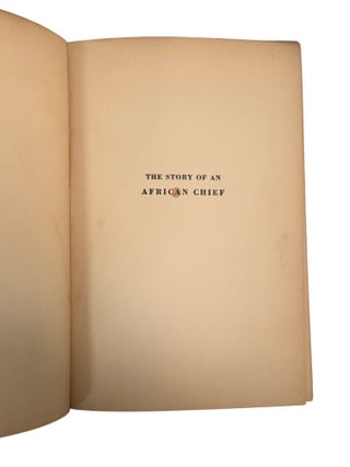 Uganda Prince Akiki K. Nyabongo's Signed First Edition: The Story of an African Chief, 1935