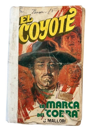 Jos&eacute; Mallorqu&iacute;'s El Coyote: Bruguera, Favencia, and Dardo Editions of a Defining Spanish Western, 1957-1973