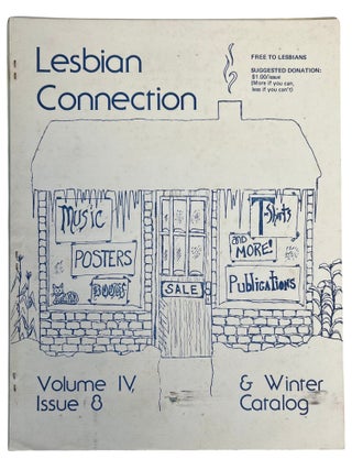 Four "Lesbian Connection " Issues Documenting the Publications Early Expansion of Lesbian Feminist Networks, 1977 to 1979