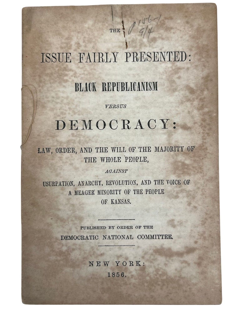 "Black Republicanism versus Democracy," Race, Popular Sovereignty, and the Democratic...