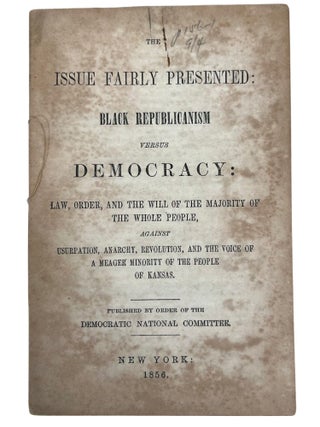 "Black Republicanism versus Democracy," Race, Popular Sovereignty, and the Democratic. Democratic National Committee.