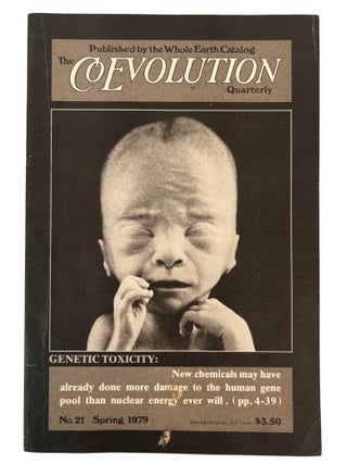 Ecological Crisis From Genetic Toxicity to Three Mile Island: CoEvolution Quarterly Nos. 17 through 24, 1978 to 1980