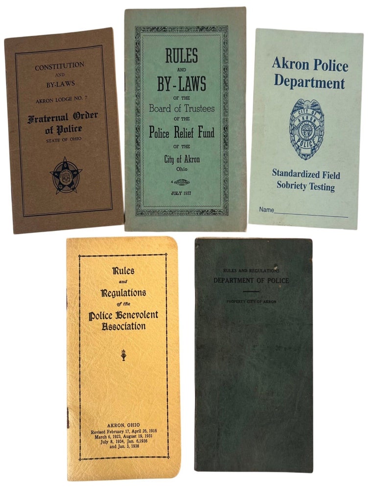 Police Department Archive of Akron Ohio, Police Fraternal Order Memberships, Police Rules,...