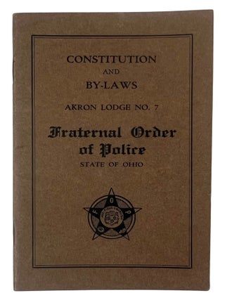 Police Department Archive of Akron Ohio, Police Fraternal Order Memberships, Police Rules, Regulations and By Laws; 1924-1938