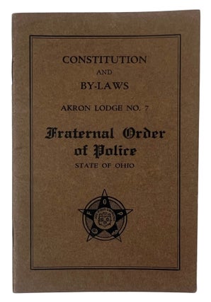 Police Department Archive of Akron Ohio, Police Fraternal Order Memberships, Police Rules, Regulations and By Laws; 1924-1938
