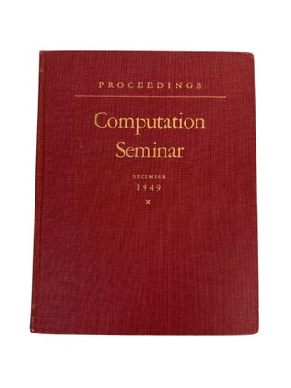 Item #23880 The Birth of High-Speed Scientific Computing: IBM’s 1949 Computation Seminar with...