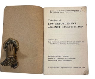 Policing Prostitution in Wartime America: Federal Law Enforcement Manual with Earlier Police Training and Professional Literature, 1900 to 1945