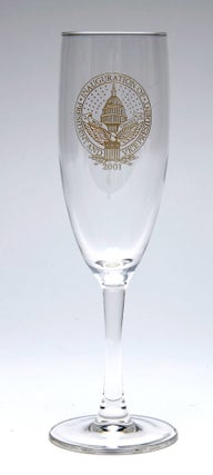 Item #8126 President George W. Bush Inauguration Champagne Glass. Inauguration George Bush